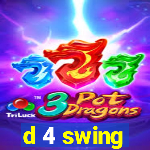 d 4 swing